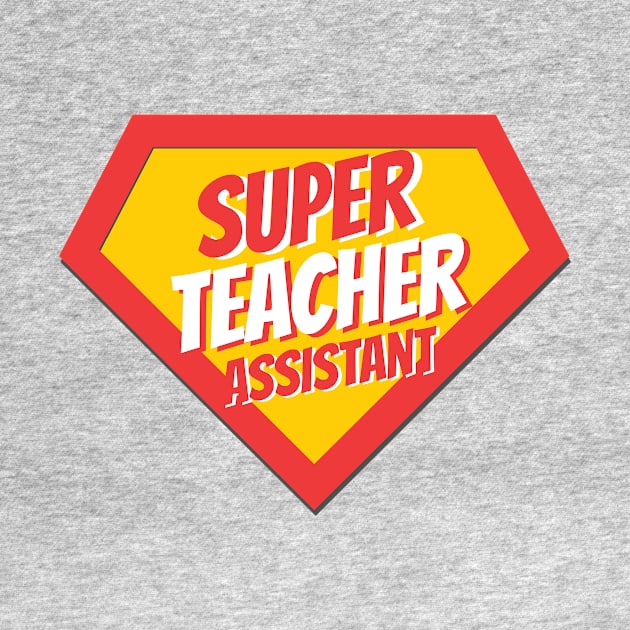 Teacher Assistant Gifts | Super Teacher Assistant by BetterManufaktur